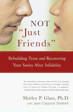 Not “Just Friends”: Rebuilding Trust and Recovering Your Sanity After Infidelity