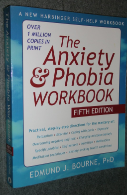 The Anxiety and Phobia Workbook